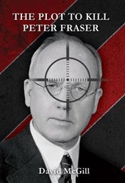 Launch | The Plot to Kill Peter Fraser by David McGill | Thursday 30th March 6-7:30pm | In-store at Unity