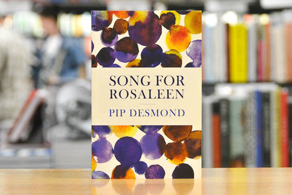 AFTERGLOW: Song for Rosaleen – Pip Desmond