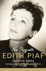 The Life of Edith Piaf by Carolyn Clark