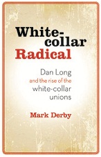BOOK LAUNCH: White-collar Radical by Mark Derby