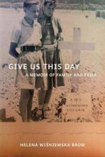 BOOK LAUNCH | Give us This Day by Helena Wisniewska Brow | 6pm Monday 13th October | at Unity Books