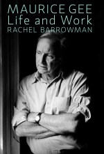 Launch | Maurice Gee: Life & Work by Rachel Barrowman |  Thursday 9th July 6-7.30pm | Unity Wellington