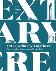 Launch | Extraordinary Anywhere – edited by Ingrid Horrocks & Cherie Lacey | Tuesday 26 July 6pm
