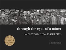 Launch | Through the Eyes of a Miner : The Photography of Joseph Divis by Simon Nathan | Wednesday 21 September 6pm