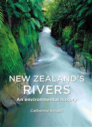 Lunchtime Event | Catherine Knight author of New Zealand’s Rivers in discussion with Isobel Ewing | Thursday 24 November 12-12:45pm | In-store at Unity