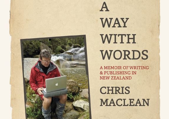 Launch | A Way with Words: A Memoir of Writing & Publishing in New Zealand by Chris Maclean | Tuesday 27th March, 6-7:30pm | In-store at Unity Books Wellington