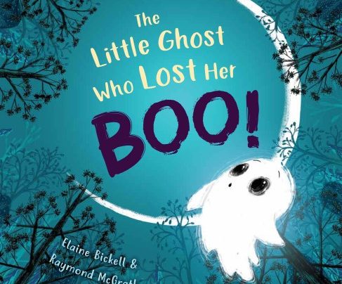 Book Event | The Little Ghost Who Lost Her Boo! by Elaine Bickell & Raymond McGrath